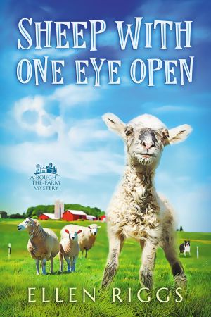 [Bought-the-Farm Mystery 19] • Sheep with One Eye Open